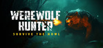 Werewolf Hunter Survive The Howl PS4